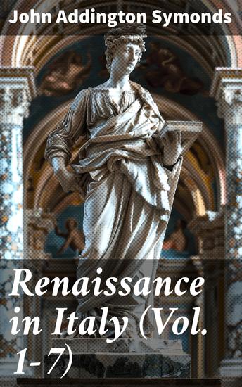 Renaissance in Italy (Vol 1-7) - Complete Edition - cover