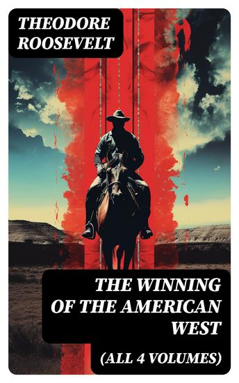 The Winning of the American West (All 4 Volumes) - cover