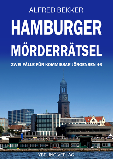 Hamburger Mörderrätsel: Zwei Fälle für Kommissar Jörgensen 46 - cover