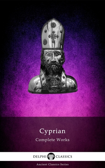 Delphi Complete Works of Cyprian of Carthage Illustrated - cover