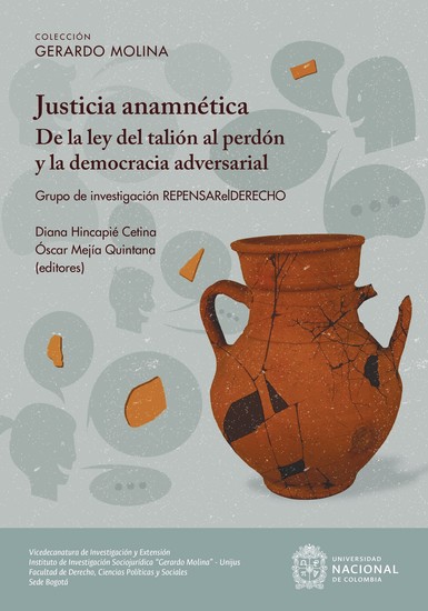 Justicia anamnética: De la ley del talión al perdón y la democracia adversarial - cover