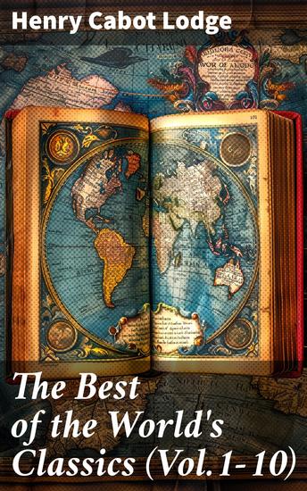 The Best of the World's Classics (Vol1-10) - Complete Edition – The Chronicle of World Literature (Prose Works) - cover