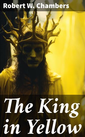 The King in Yellow - Enriched edition Weird & Supernatural Tales - cover