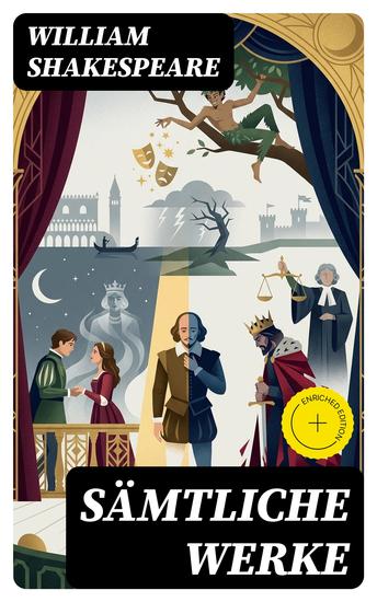 Sämtliche Werke - Bereicherte Ausgabe Romeo und Julia Hamlet Othello Macbeth König Lear König Richard Der Kaufmann von Venedig Ein Sommernachtstraum Der Widerspenstigen Zähmung Maß für Maß - cover