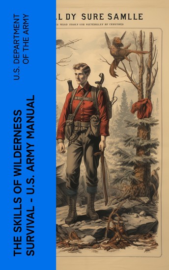 The Skills of Wilderness Survival - US Army Manual - cover