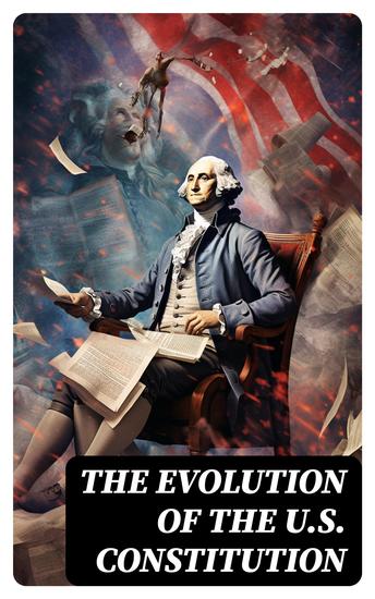 The Evolution of the US Constitution - cover
