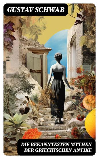 Die bekanntesten Mythen der griechischen Antike - cover