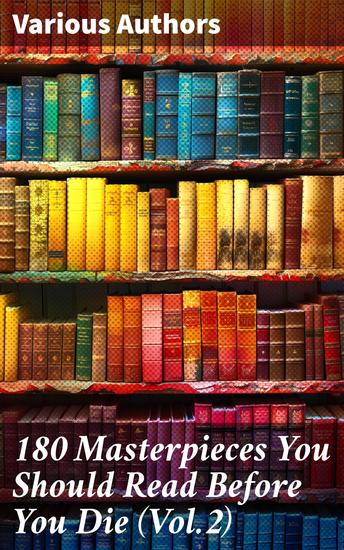 180 Masterpieces You Should Read Before You Die (Vol2) - Exploring Literary Masterpieces Across Centuries and Cultures - cover