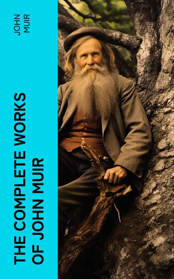 The Complete Works of John Muir - cover