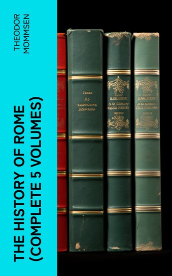 The History of Rome (Complete 5 Volumes) - cover