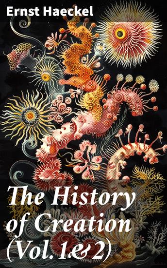 The History of Creation (Vol1&2) - Enriched edition Complete Edition - cover