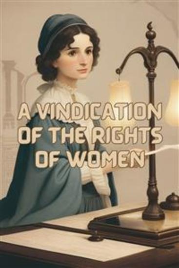 A Vindication Of The Rights Of Women(Illustrated) - cover