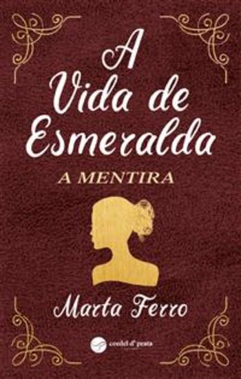 A vida de Esmeralda - A Mentira - cover