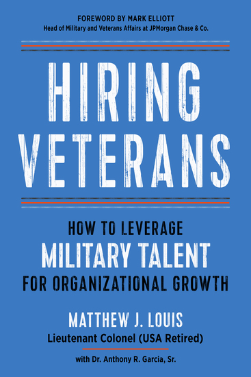 Hiring Veterans - How To Leverage Military Talent for Organizational Growth - cover