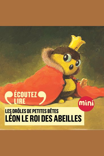Léon roi des abeilles - Les Drôles de Petites Bêtes - cover