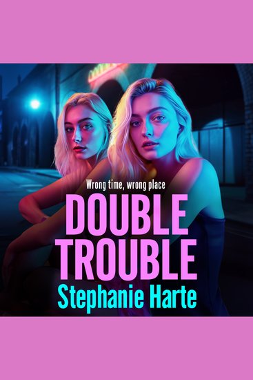 Double Trouble - The first in a gritty gangland series from Stephanie Harte - cover