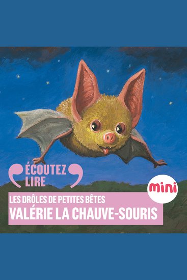 Valérie la chauve-souris - Les Drôles de Petites Bêtes - cover