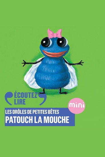 Patouch la mouche - Les Drôles de Petites Bêtes - cover
