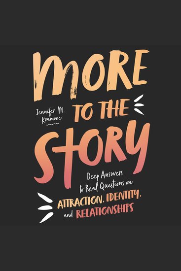 More to the Story - Deep Answers to Real Questions on Attraction Identity and Relationships - cover