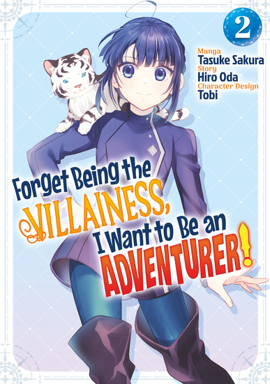 Forget Being the Villainess I Want to Be an Adventurer! (Manga): Volume 2 - cover