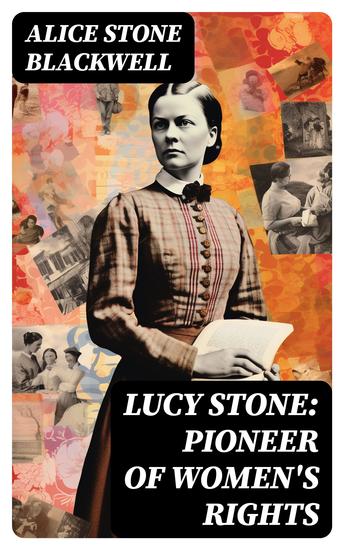 Lucy Stone: Pioneer of Women's Rights - cover
