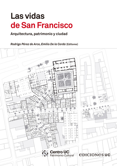Las vidas de San Francisco - Arquitectura patrimonio y ciudad - cover