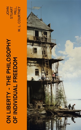 ON LIBERTY - The Philosophy of Individual Freedom - cover