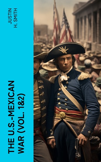 The US-Mexican War (Vol 1&2) - cover