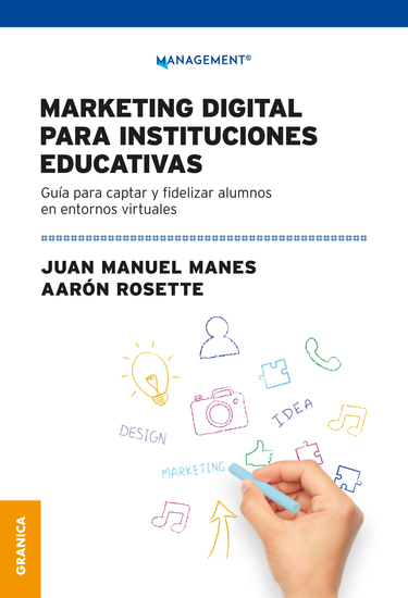 Marketing Digital Para Instituciones Educativas - Guía Para Captar Y Fidelizar Alumnos En Entornos Virtuales - cover