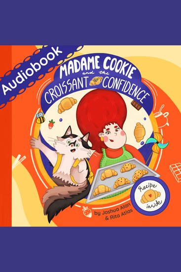 Madame Cookie and the Croissant of Confidence - A sweet journey of finding self-confidence - cover