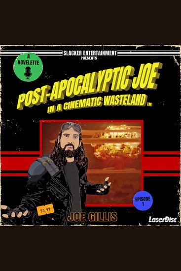 Post-Apocalyptic Joe in a Cinematic Wasteland - Episode 1: When It Rains It Pours - A Science Fiction Quick Read - cover