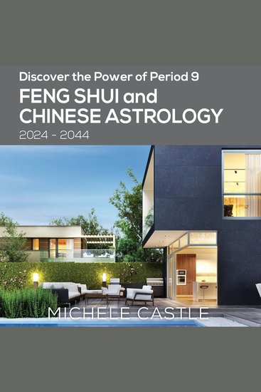 Discover the Power of Period 9 - Feng Shui and Chinese Astrology 2024-2044 - cover