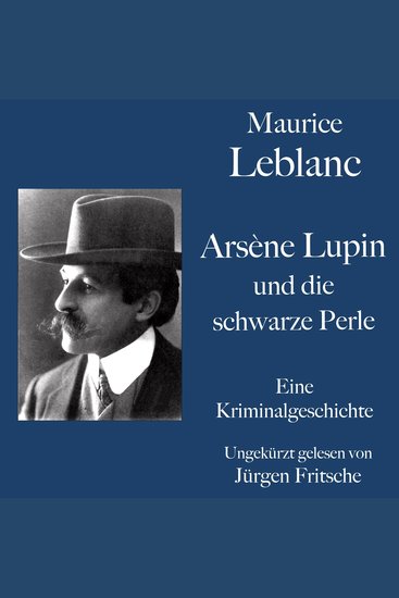 Maurice Leblanc: Arsène Lupin und die schwarze Perle - Eine Kriminalgeschichte Ungekürzt gelesen - cover