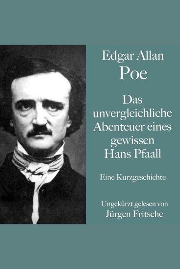 Edgar Allan Poe: Das unvergleichliche Abenteuer eines gewissen Hans Pfaall - Eine Kurzgeschichte Ungekürzt gelesen - cover