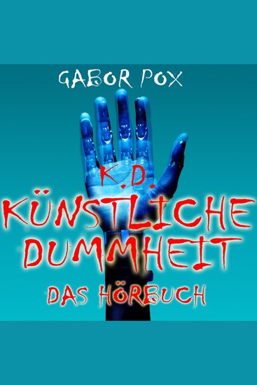 Künstliche Dummheit - Das Cynthia Dreieck + Mike und die Mechanics + Charly's Quittung - cover