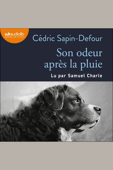 Son odeur après la pluie - Préface de Jean-Paul Dubois - cover