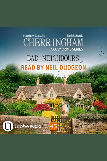 Bad Neighbours - Cherringham Episode 45 (Unabridged) - cover