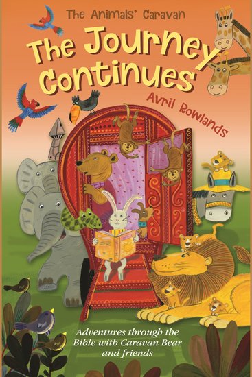 The Journey Continues - Adventures through the Bible with Caravan Bear and friends - cover