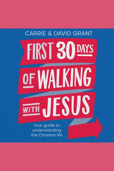 First 30 Days of Walking with Jesus - Your guide to understanding the Christian life - cover