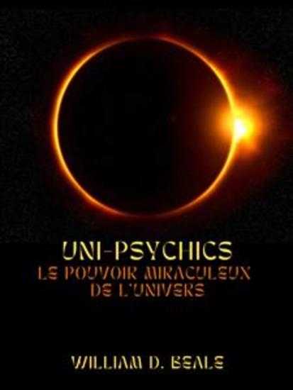 UNI-PSYCHICS (Traduit) - Le Pouvoir miraculeux de l'Univers - cover