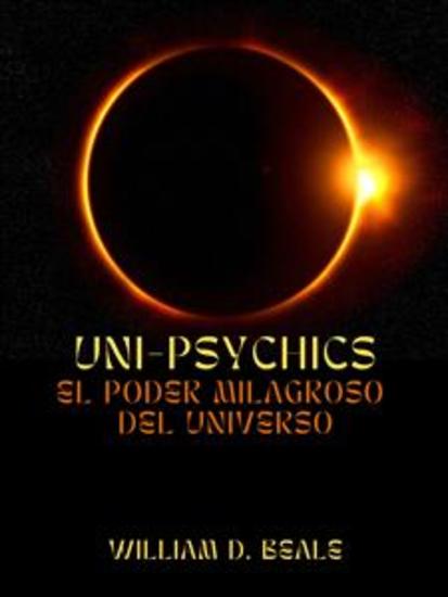 UNI-PSYCHICS (Traducido) - El Poder milagroso del Universo - cover