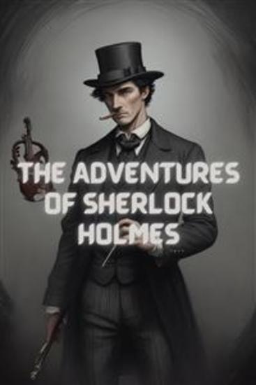 The Adventures of Sherlock Holmes (Illustrated) - cover