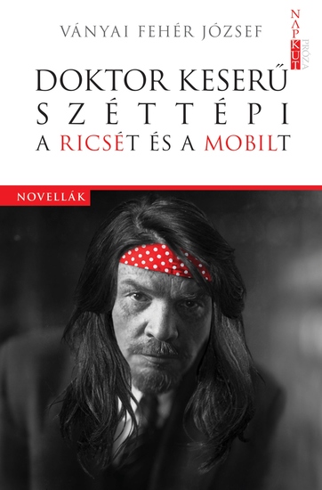 Doktor Keserű széttépi a Ricsét és a Mobilt - cover