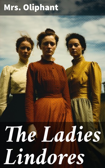 The Ladies Lindores - Complete Edition (Vol 1-3) - cover