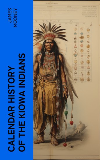 Calendar History of the Kiowa Indians - With Original Photos & Maps - cover