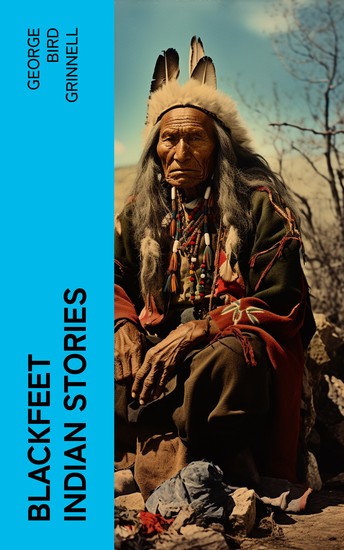 Blackfeet Indian Stories - cover