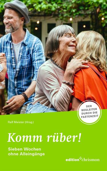 Fastenaktion 2024: Komm rüber! 7 Wochen ohne Alleingänge - Fastenlesebuch - Der Begleiter durch die Fastenzeit Denkanstöße Bibeltexte Übungen & Coaching-Tipps Eine Fastenaktion voller Freude & Fantasie! - cover