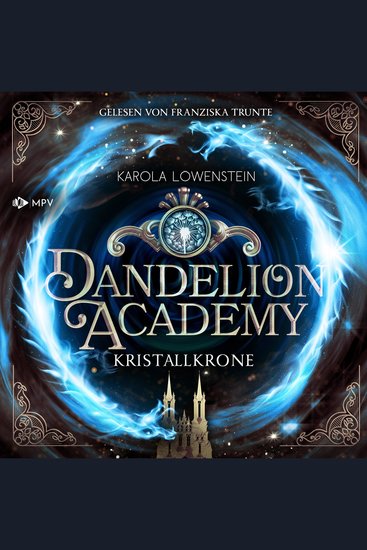 Kristallkrone - Dandelion Academy Buch 3 (ungekürzt) - cover