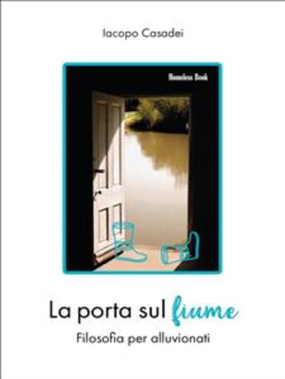 La porta sul fiume - Filosofia per alluvionati - cover