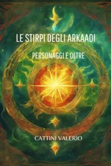Le Stirpi degli Arkaadi - Personaggi e Oltre - cover